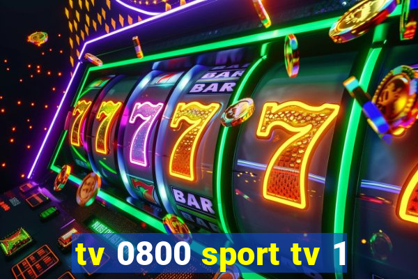 tv 0800 sport tv 1